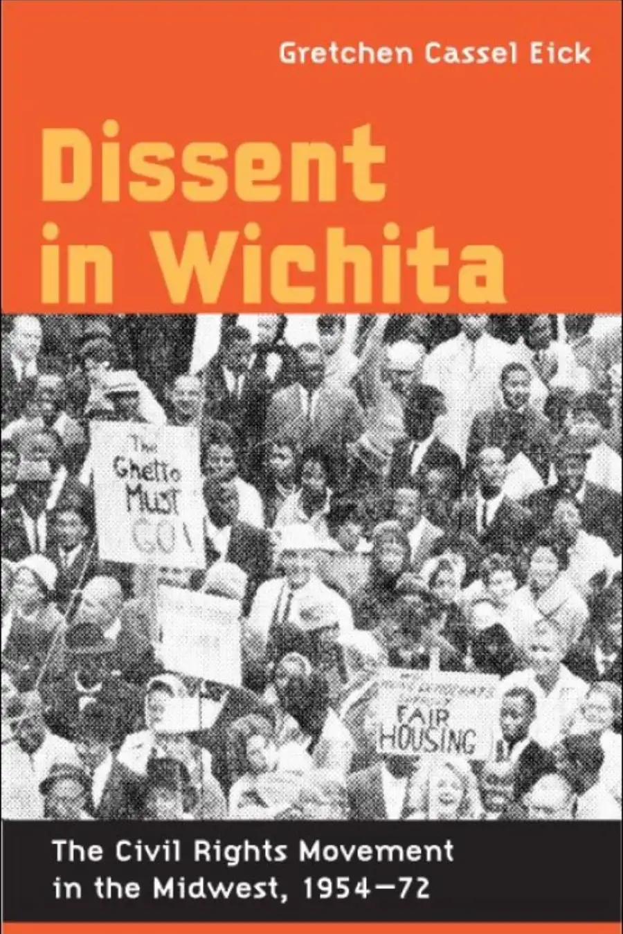 Main Image Supporting the Content of Dissent in Wichita: the Civil Rights Movement in the Midwest, 1954-72